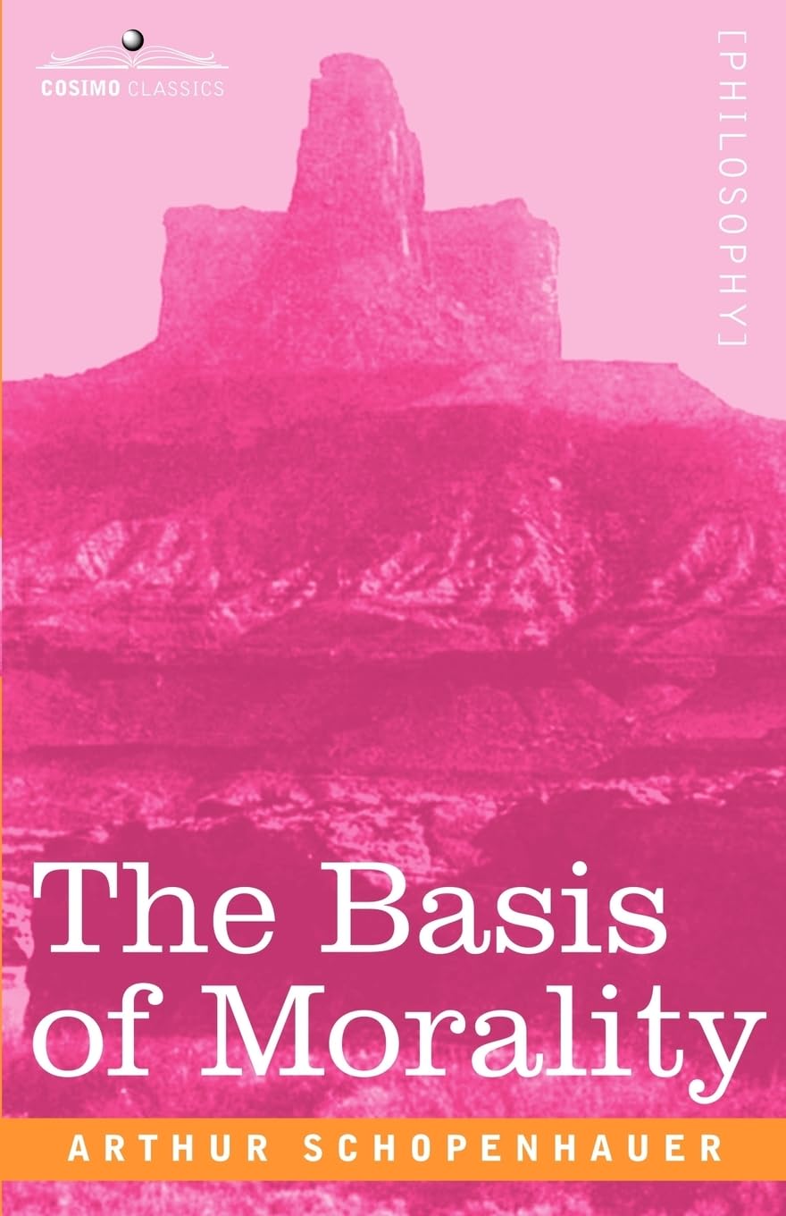 The Basis of Morality (Cosimo Classics),Used