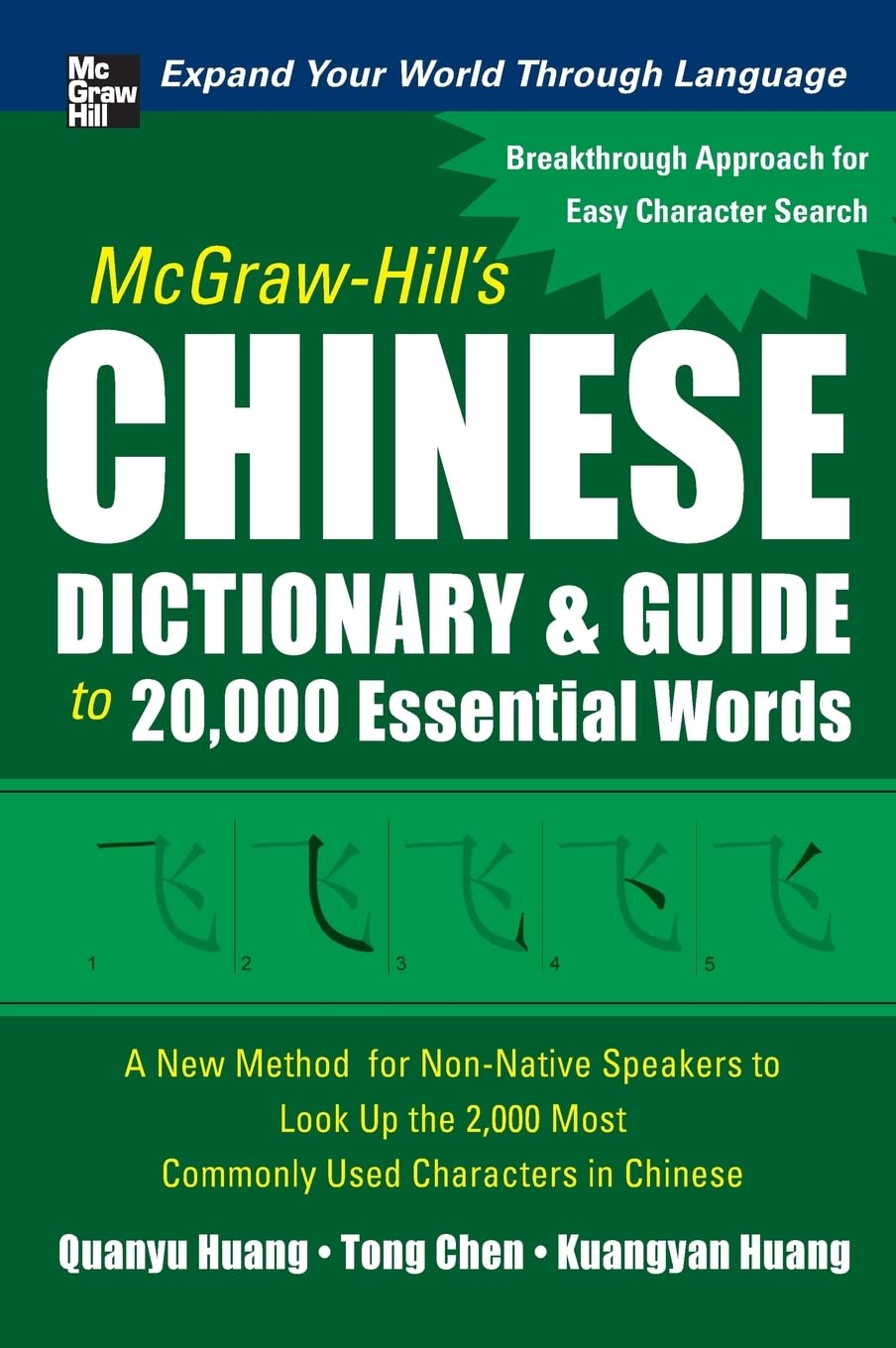 McGrawHill's Chinese Dictionary and Guide to 20,000 Essential Words: A New Method for NonNative Speakers to Look Up the 2,000 ,Used