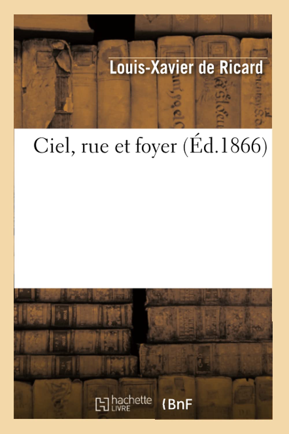 Ciel, Rue Et Foyer (D.1866) (Litterature) (French Edition),New