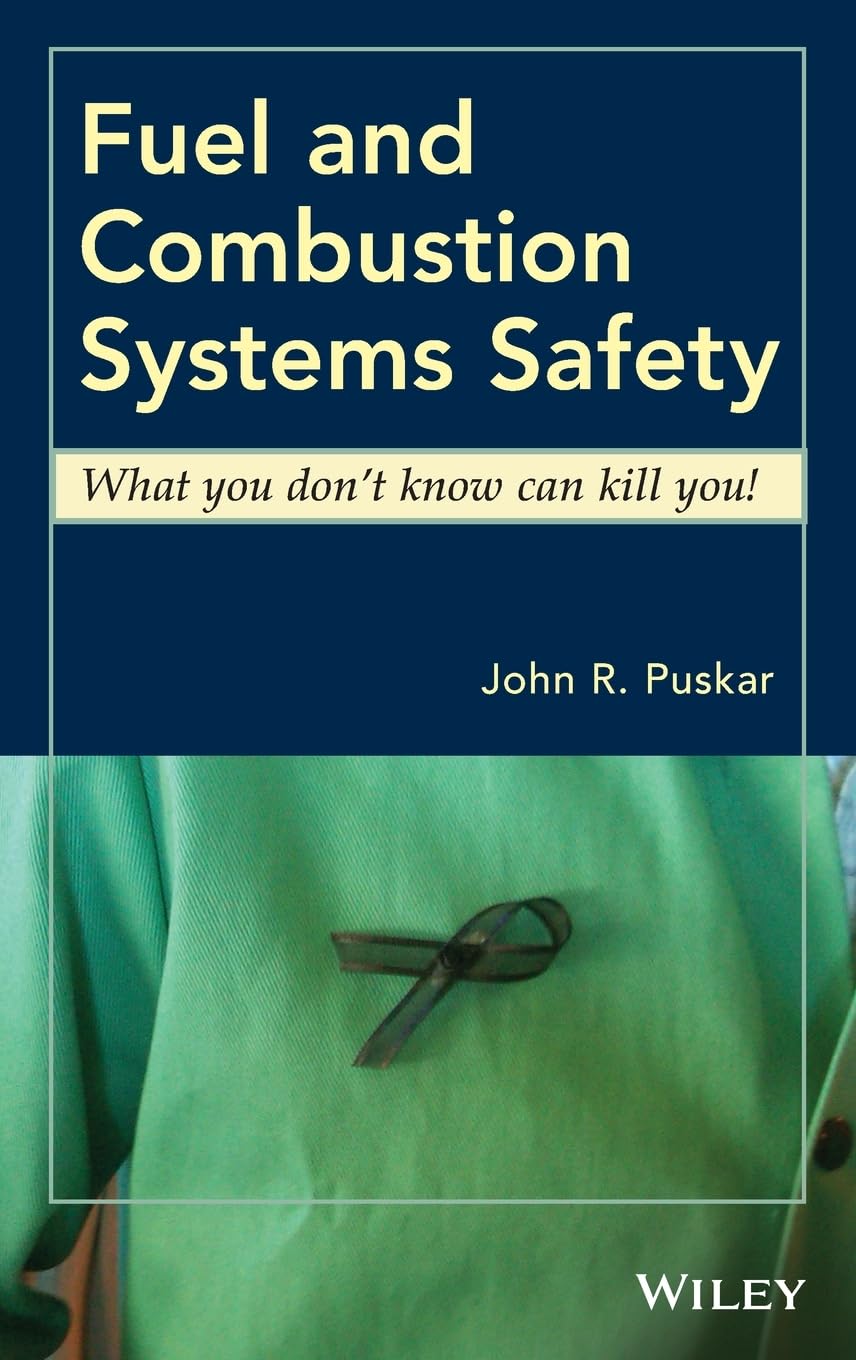 Fuel and Combustion Systems Safety: What you don't know can kill you!,Used