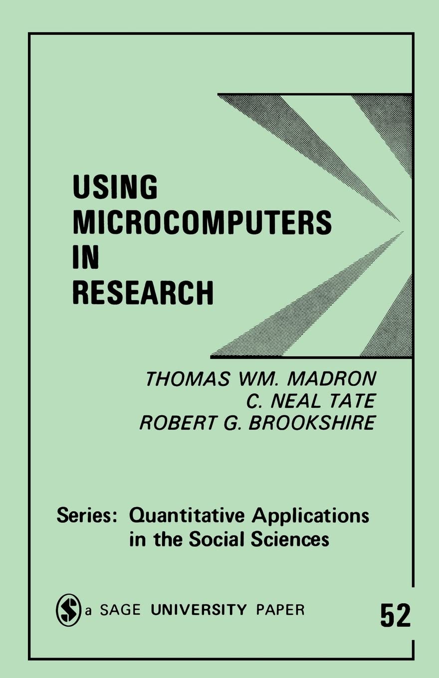 Using Microcomputers In Research (Quantitative Applications In The Social Sciences),New