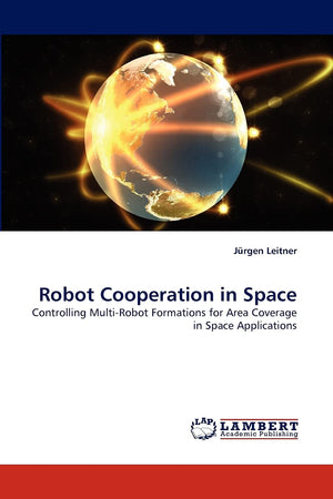 Robot Cooperation in Space: Controlling MultiRobot Formations for Area Coverage in Space Applications,Used