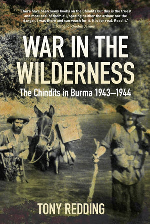 War in the Wilderness: The Chindits in Burma 19431944,Used