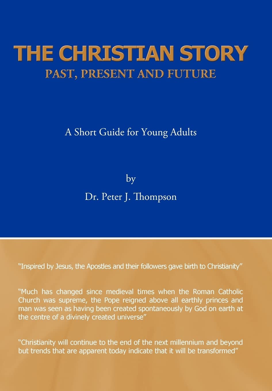 The Christian Story: Past, Present and Future: A Short Guide for Young Adults,Used