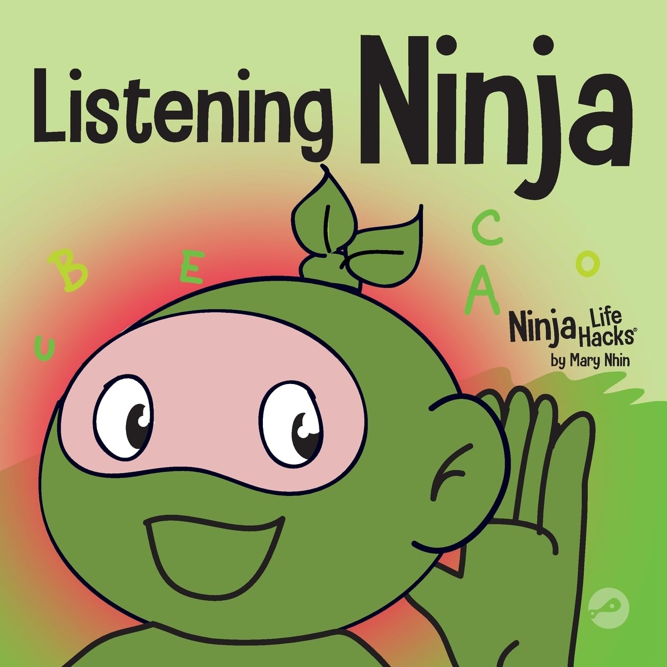 Listening Ninja: A Childrens Book About Active Listening and Learning How to Listen (Ninja Life Hacks),Used