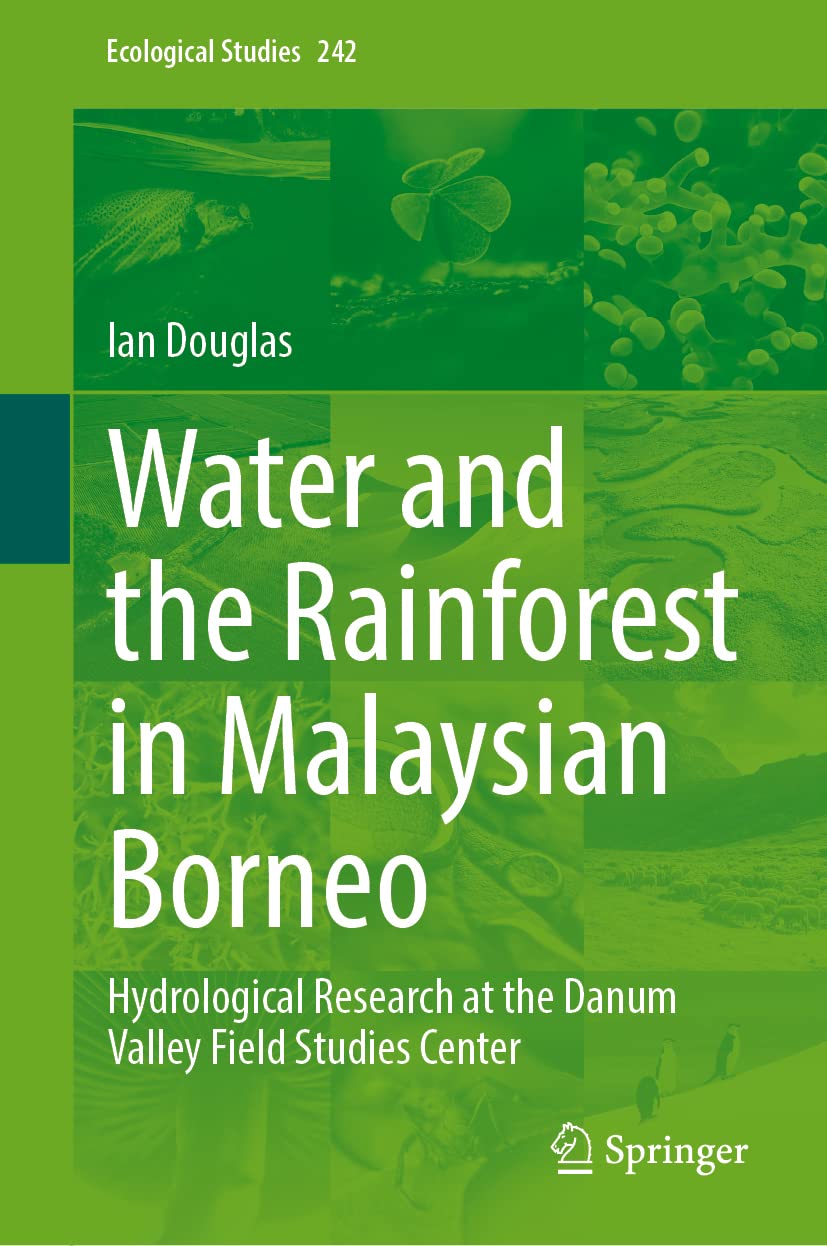 Water and the Rainforest in Malaysian Borneo: Hydrological Research at the Danum Valley Field Studies Center (Ecological Studies,Used