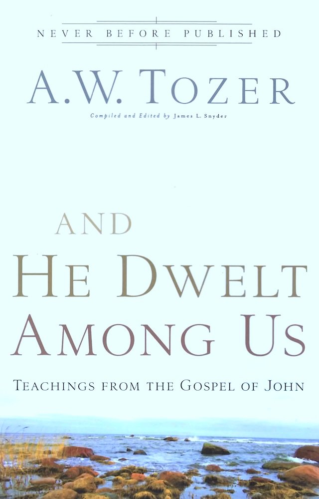And He Dwelt Among Us: Teachings From The Gospel Of John,New