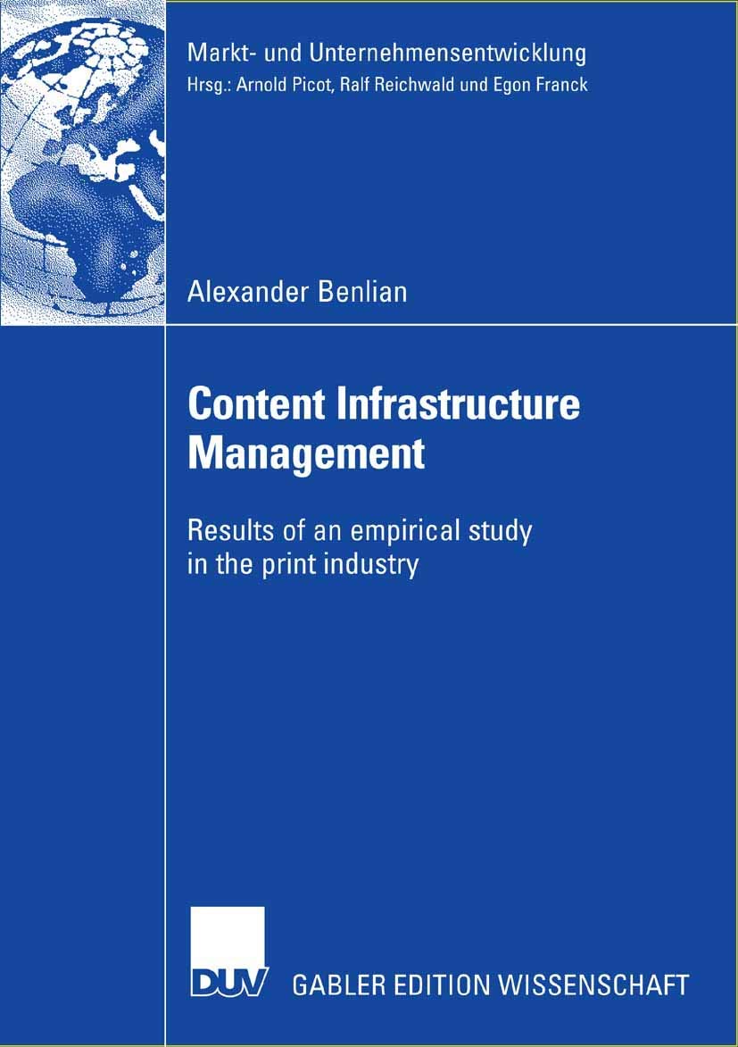 Content Infrastructure Management: Results of an empirical study in the print industry (Markt und Unternehmensentwicklung Marke,Used