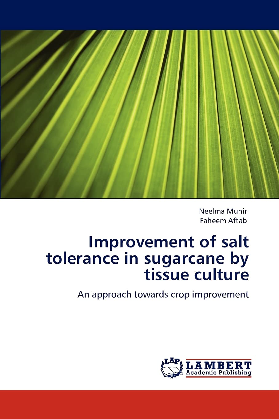 Improvement of salt tolerance in sugarcane by tissue culture: An approach towards crop improvement,Used