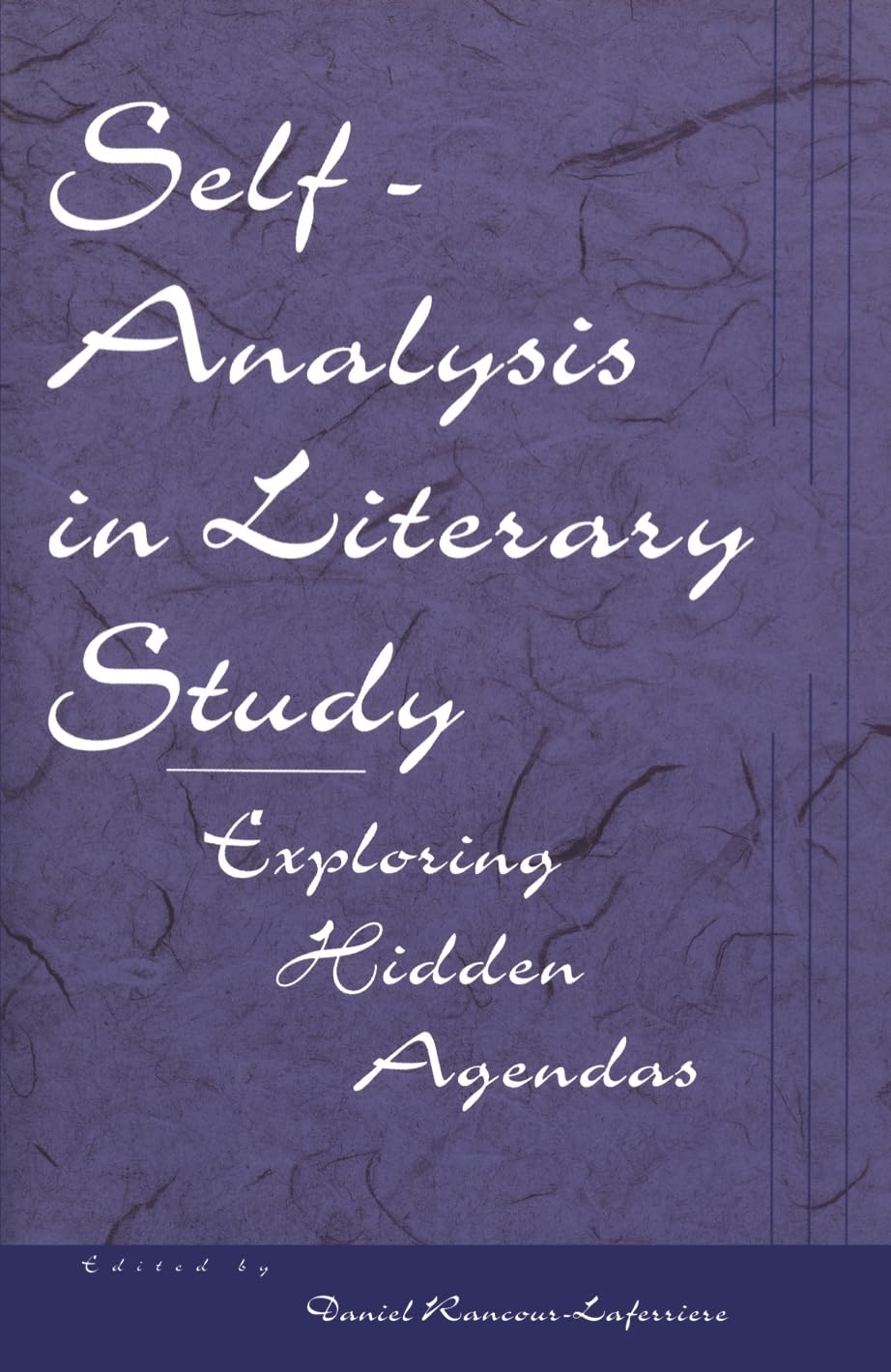 Selfanalysis In Literary Study: Exploring Hidden Agendas (Literature And Psychoanalysis, 8),Used