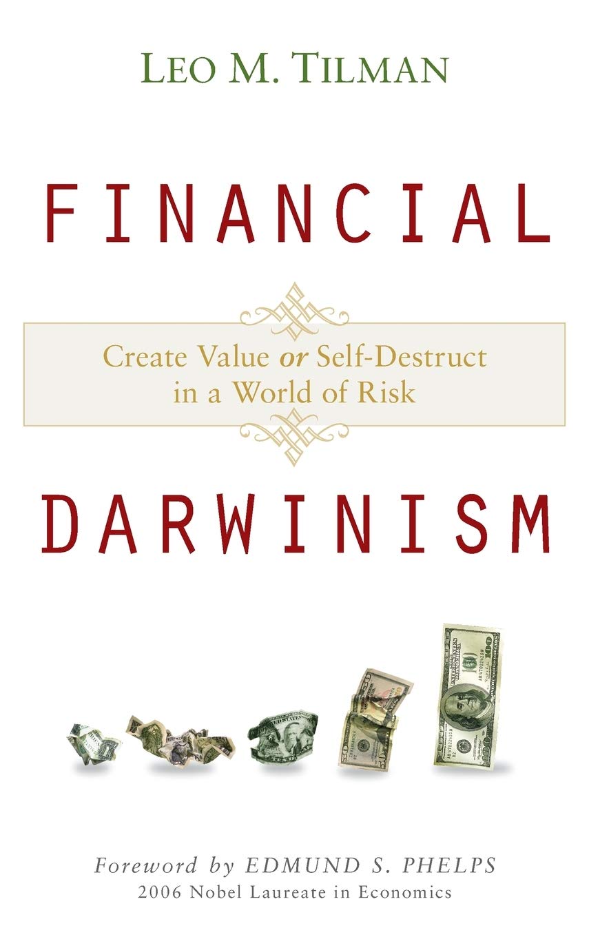 Financial Darwinism: Create Value or SelfDestruct in a World of Risk,New