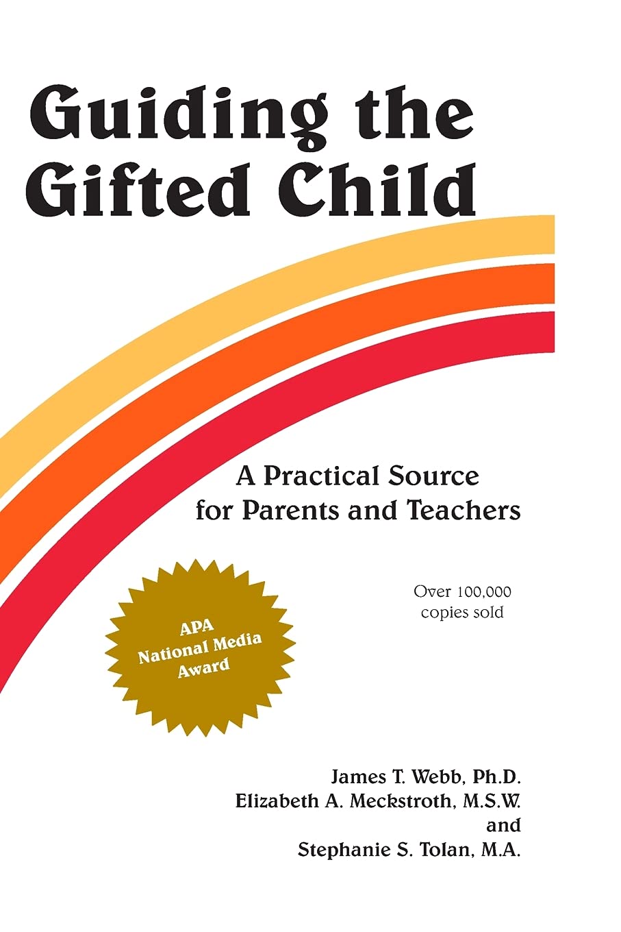 Guiding The Gifted Child: A Practical Source For Parents And Teachers,New