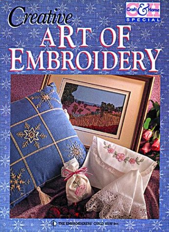 Creative Art Of Embroidery,Used