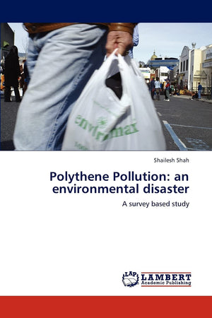 Polythene Pollution: an environmental disaster: A survey based study,Used