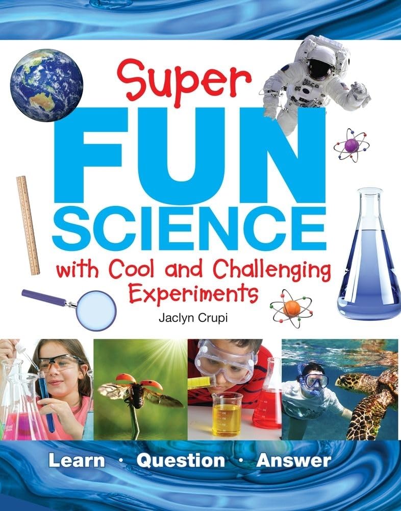 Super Fun Science: With Cool and Challenging Experiments,Used