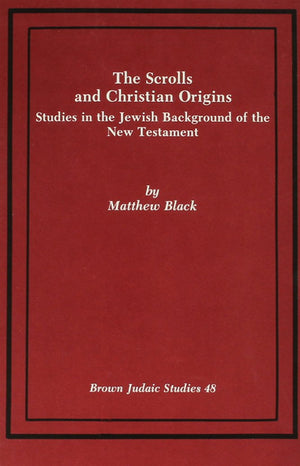 The Scrolls and Christian Origins: Studies in the Jewish Background of the New Testament (Brown Judaic Studies 48),Used