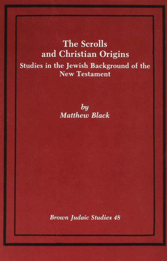 The Scrolls and Christian Origins: Studies in the Jewish Background of the New Testament (Brown Judaic Studies 48),Used