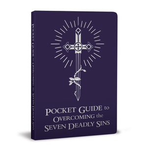 Pocket Guide To Overcoming The Seven Deadly Sins