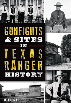 Gunfights & Sites in Texas Ranger History (Landmarks),Used