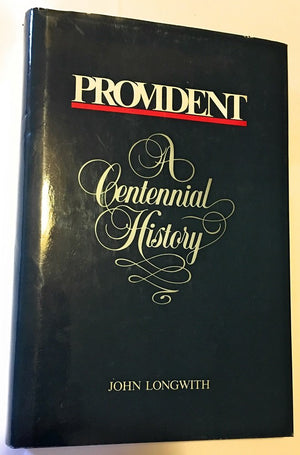 Provident: A Centennial History,Used