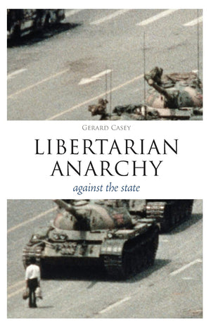 Libertarian Anarchy: Against the State (Think Now),Used