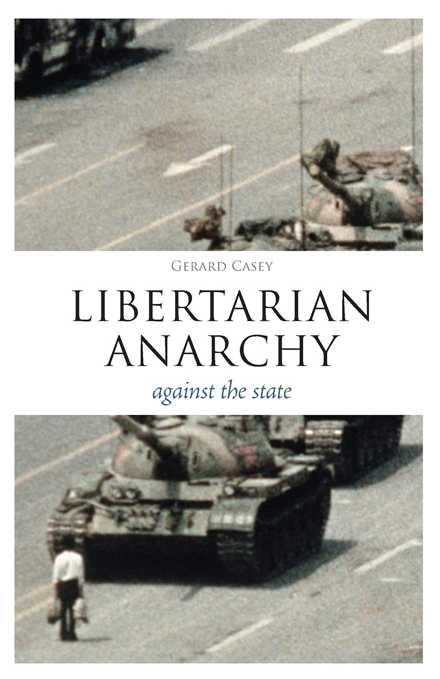 Libertarian Anarchy: Against the State (Think Now),Used