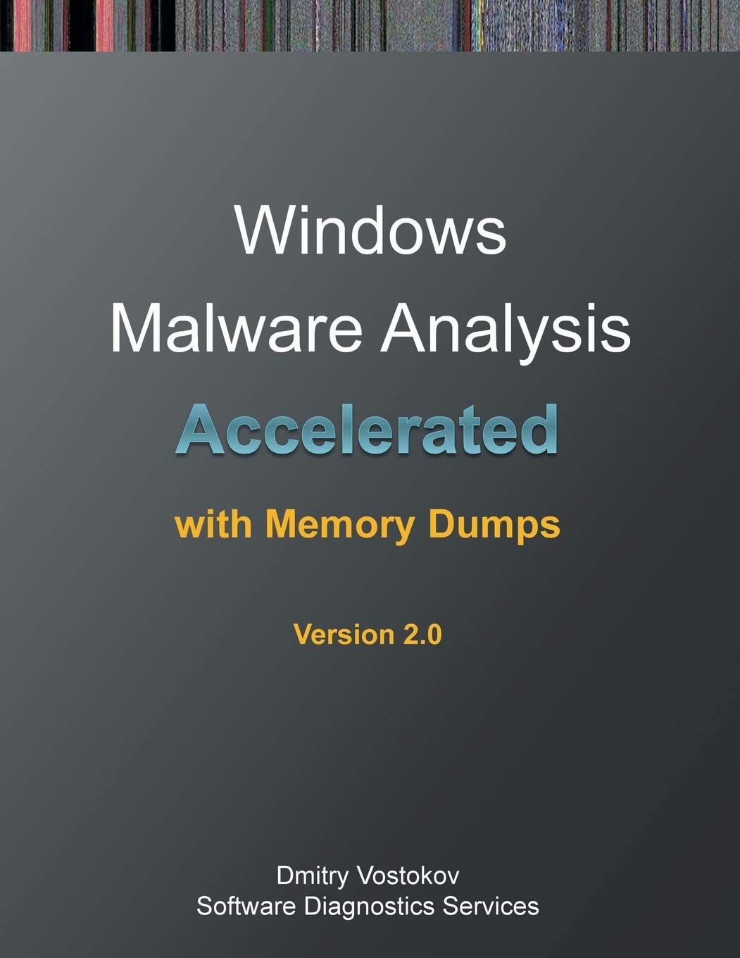Accelerated Windows Malware Analysis with Memory Dumps: Training Course Transcript and WinDbg Practice Exercises, Second Edition,Used