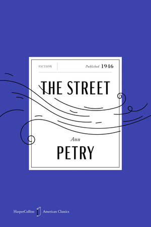 The Street American Classics Edition: A Novel (Harpercollins American Classics)