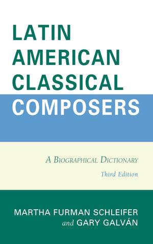 Latin American Classical Composers: A Biographical Dictionary,Used