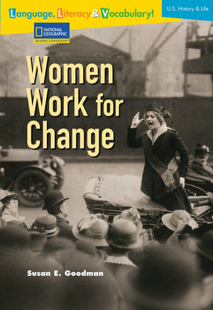 Language, Literacy & Vocabulary  Reading Expeditions (U.S. History and Life): Women Work For Change (Avenues),Used