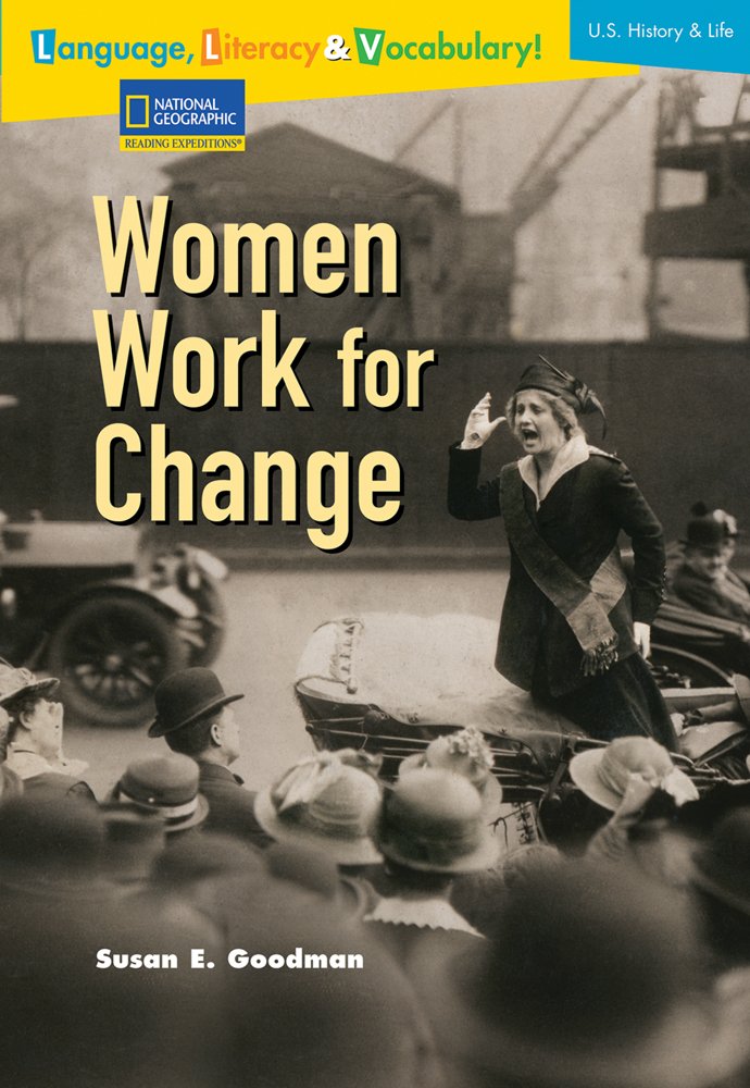Language, Literacy & Vocabulary  Reading Expeditions (U.S. History and Life): Women Work For Change (Avenues),Used