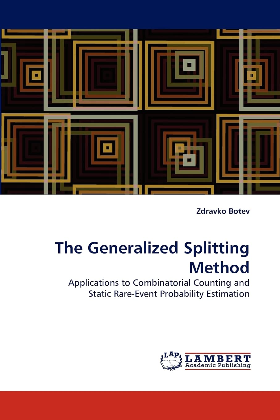The Generalized Splitting Method: Applications to Combinatorial Counting and Static RareEvent Probability Estimation,Used
