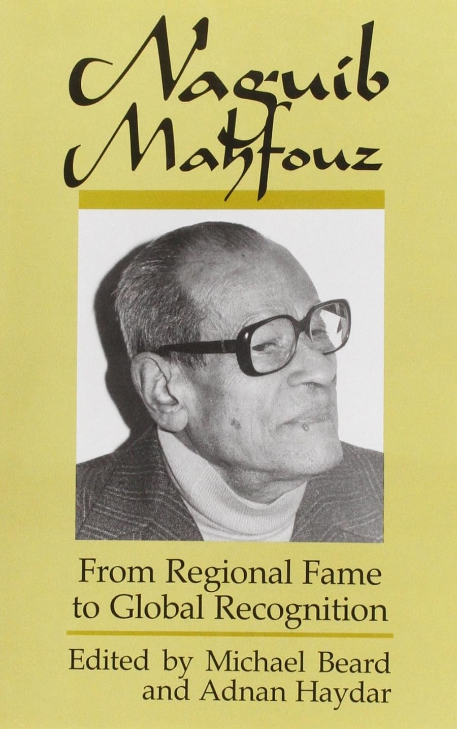 Naguib Mahfouz: From Regional Fame To Global Recognition (Contemporary Issues In The Middle East),Used