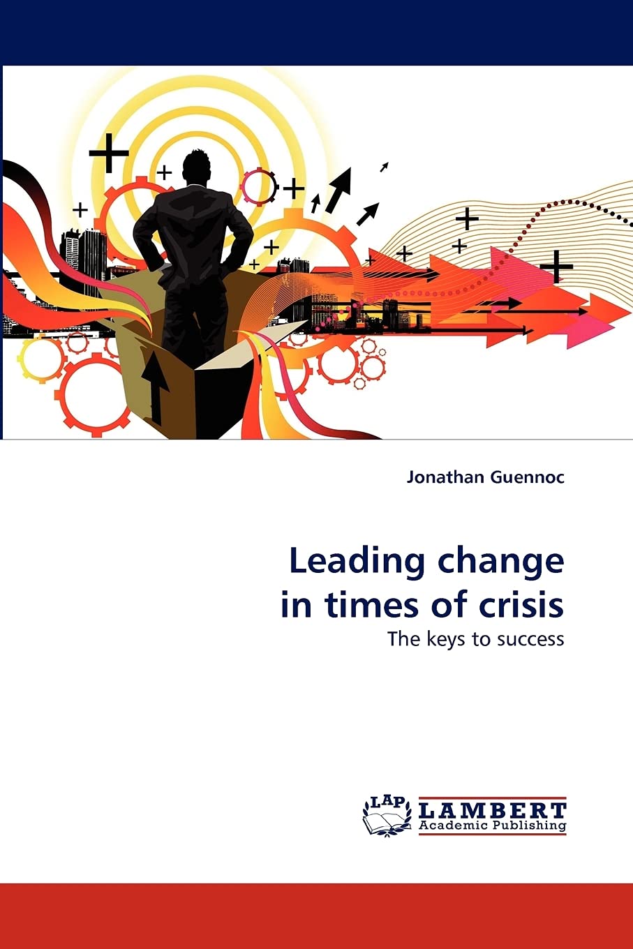 Leading change in times of crisis: The keys to success,Used