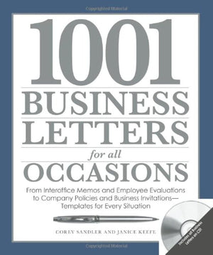 1001 Business Letters for All Occasions: From Interoffice Memos and Employee Evaluations to Company Policies and Business Invita,Used