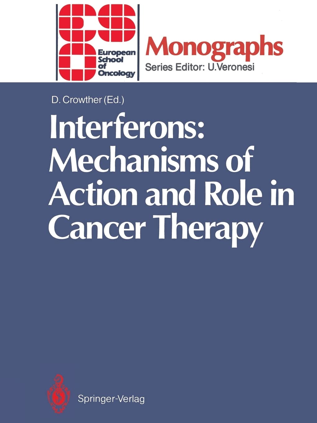 Interferons: Mechanisms of Action and Role in Cancer Therapy (ESO Monographs),Used