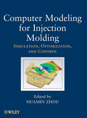 Computer Modeling for Injection Molding: Simulation, Optimization, and Control,Used