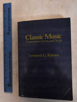 Classic Music: Expression, Form and Style,Used