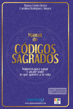 MANUAL DE CDIGOS SAGRADOS: Nmeros para sanar y atraer todo lo que quieres a tu vida (Spanish Edition)