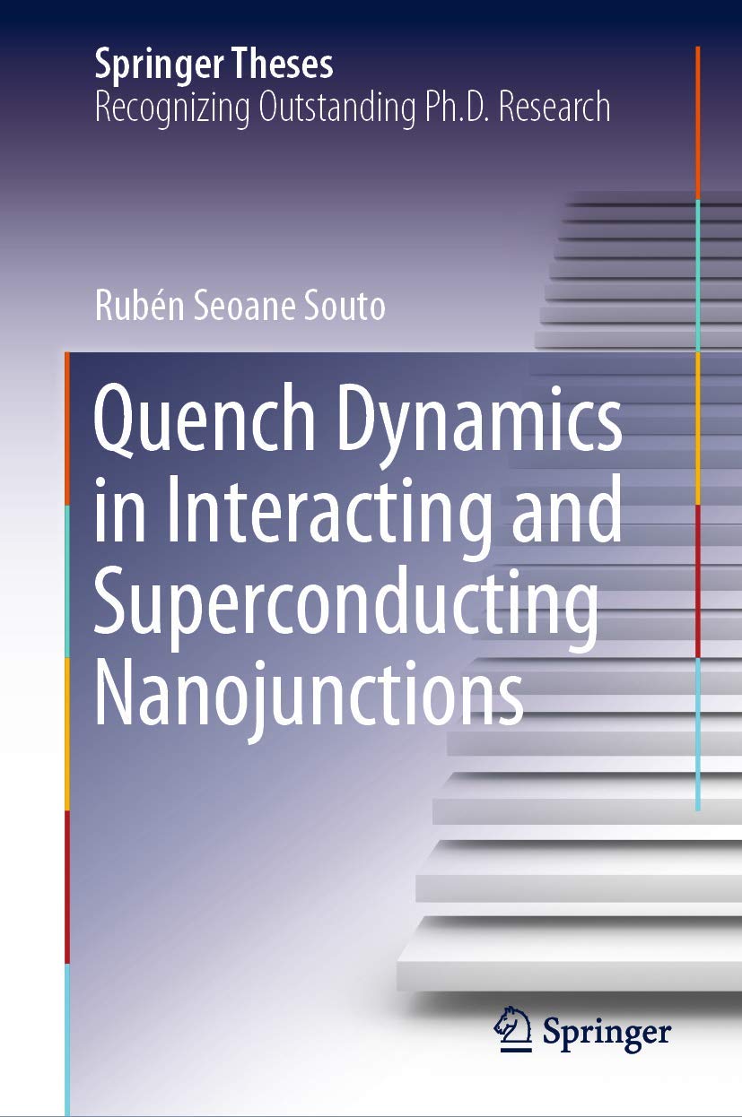 Quench Dynamics in Interacting and Superconducting Nanojunctions (Springer Theses),Used