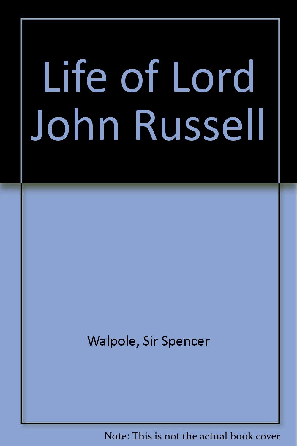 The life of Lord John Russell,Used