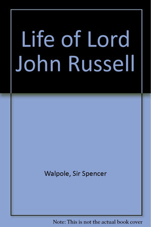 The life of Lord John Russell,Used