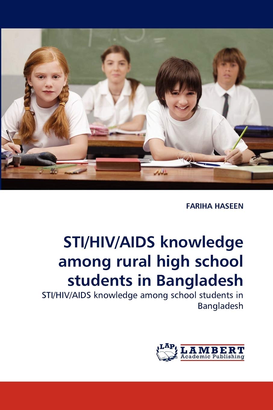 STI/HIV/AIDS knowledge among rural high school students in Bangladesh: STI/HIV/AIDS knowledge among school students in Banglades,Used