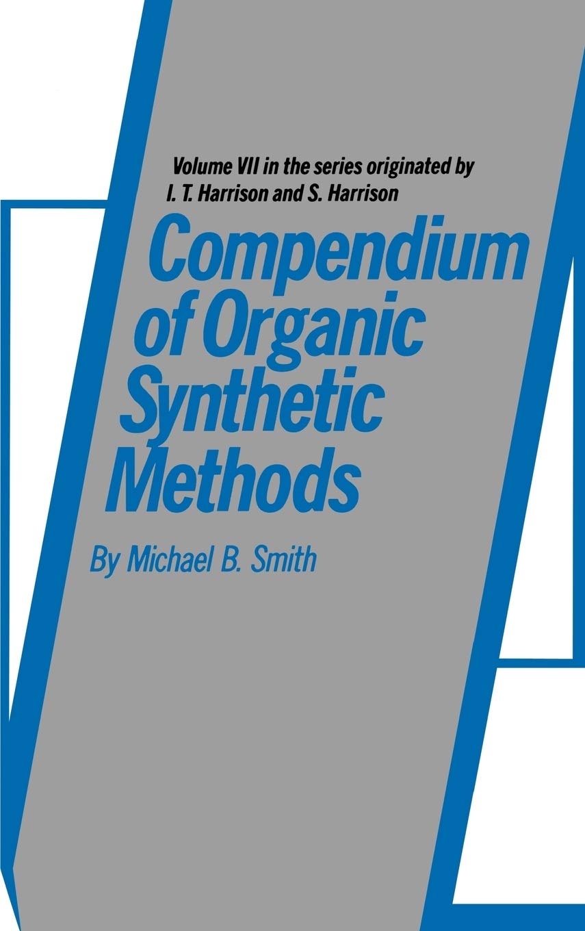 Volume 7, Compendium of Organic Synthetic Methods,Used