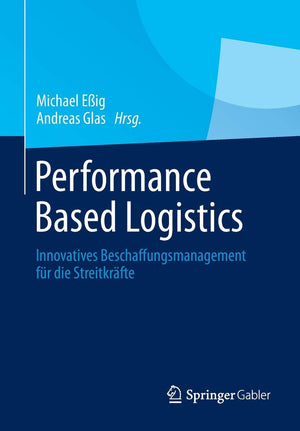 Performance Based Logistics: Innovatives Beschaffungsmanagement fr die Streitkrfte (German and English Edition),Used