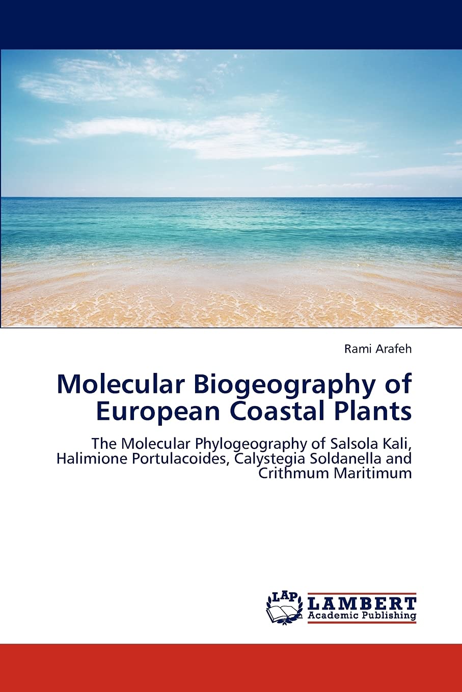 Molecular Biogeography of European Coastal Plants: The Molecular Phylogeography of Salsola Kali, Halimione Portulacoides, Calyst,Used