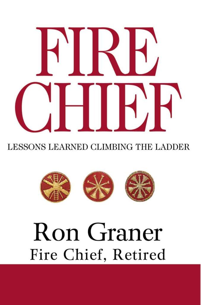 Fire Chief: Lessons Learned Climbing The Ladder