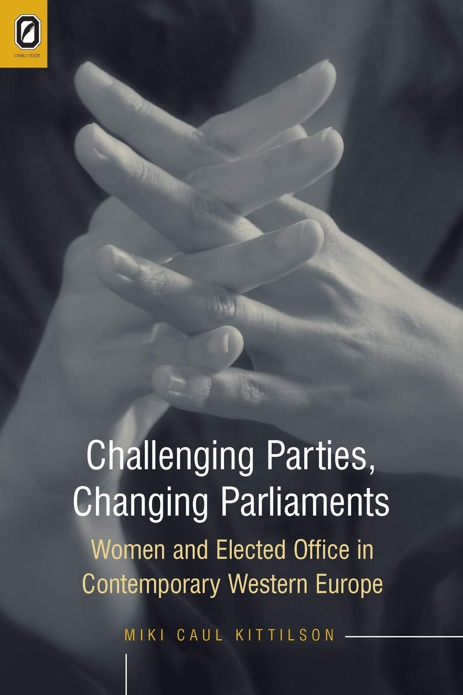 Challenging Parties, Changing Parliaments: Women And Elected Office In Contemporary Western Europe (Parliaments And Legislatures,Used