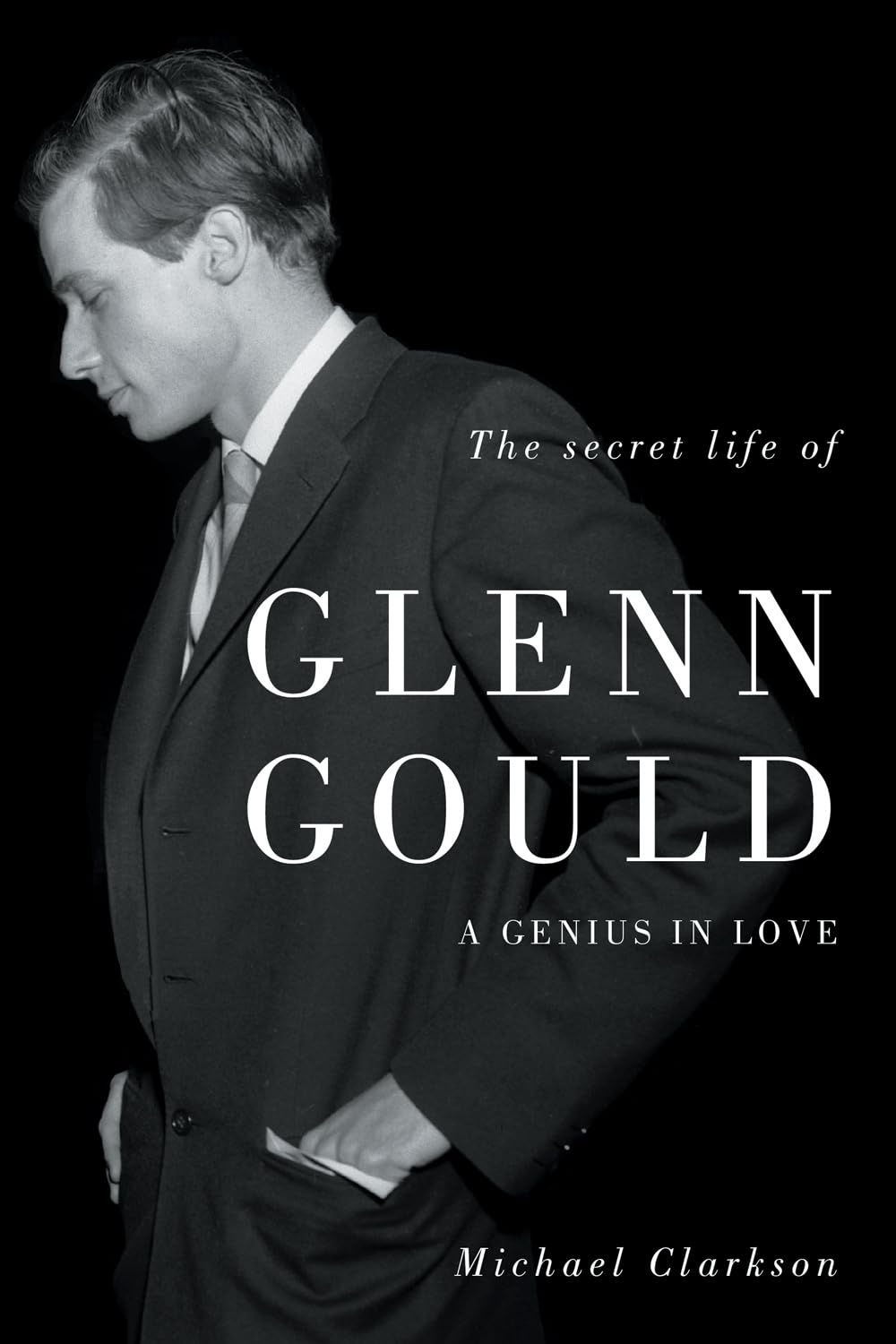 The Secret Life of Glenn Gould: A Genius in Love,Used