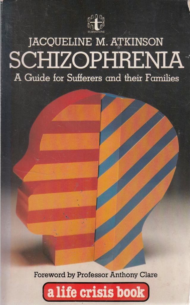 Schizophrenia: A Guide for Sufferers and Their Families,Used